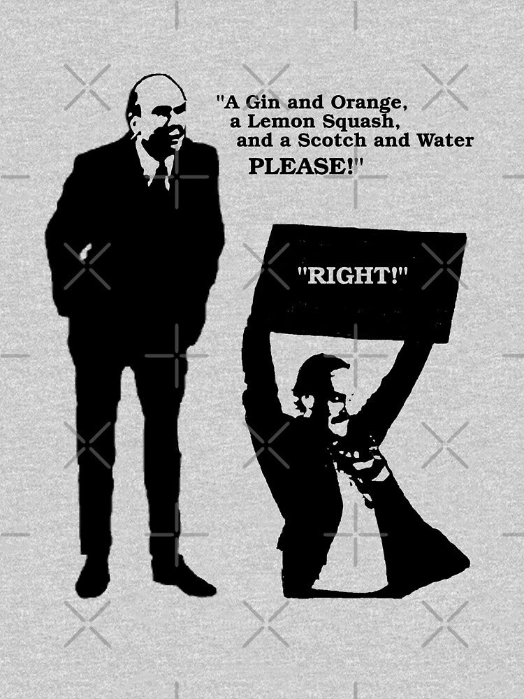 Fawlty Towers "A Gin and Orange a lemon squash and a scotch and water PLEASE!" by Tom Newberry