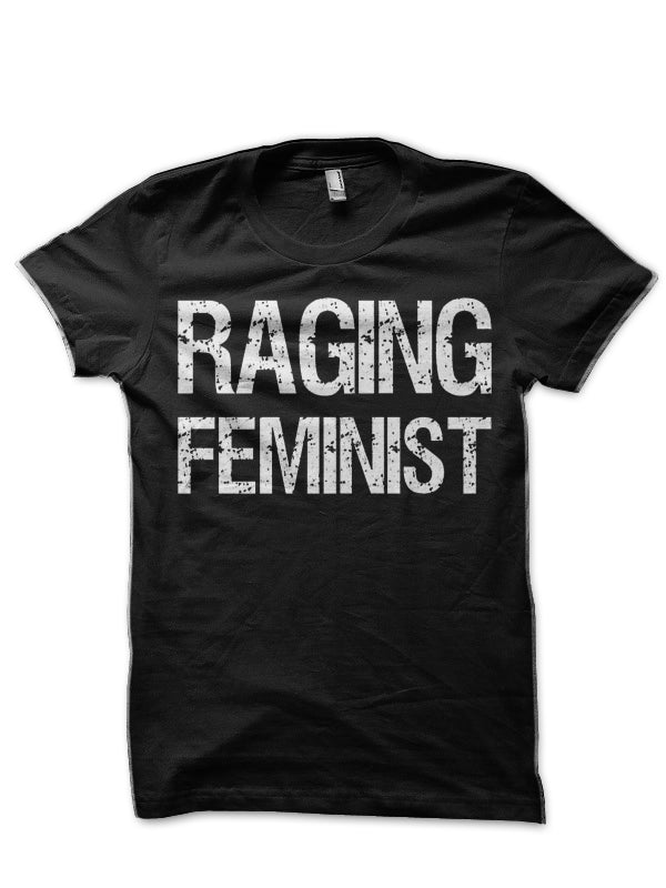 Raging Feminist T-Shirt Hoodie, Sweatshirt | CoreVibeTees.com