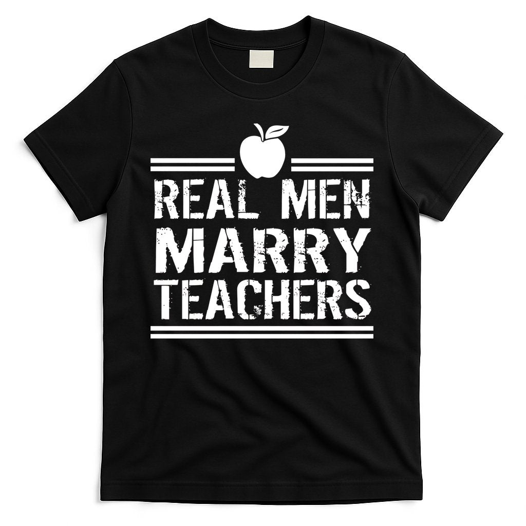 Real Men Marry Teachers T-Shirt Hoodie, Sweatshirt | CoreVibeTees.com
