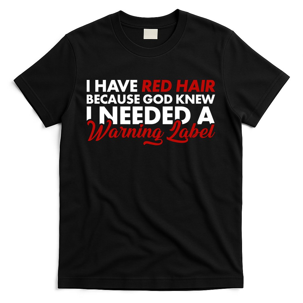 Redhead God Gave Me A Warning Label T-Shirt Hoodie, Sweatshirt | CoreVibeTees.com