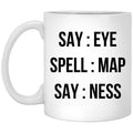 Say Eye Spell Map Say Ness Mug