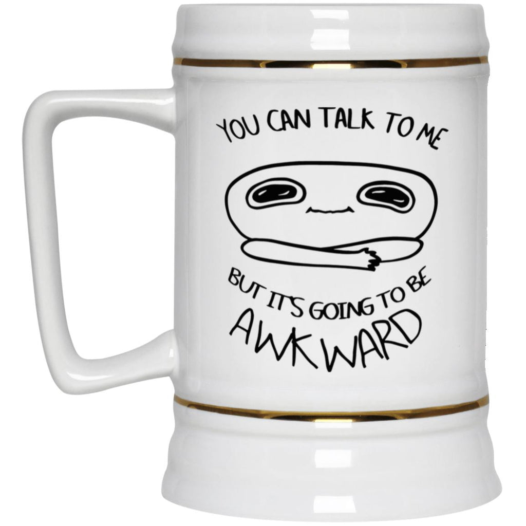 You Can Talk To Me But It’s Going To Be Awkward Mug