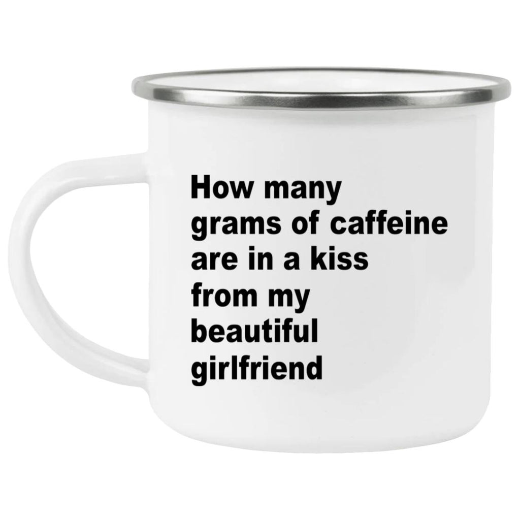 How Many Grams Of Caffeine Are In A Kiss From My Beautiful Girlfriend Mug