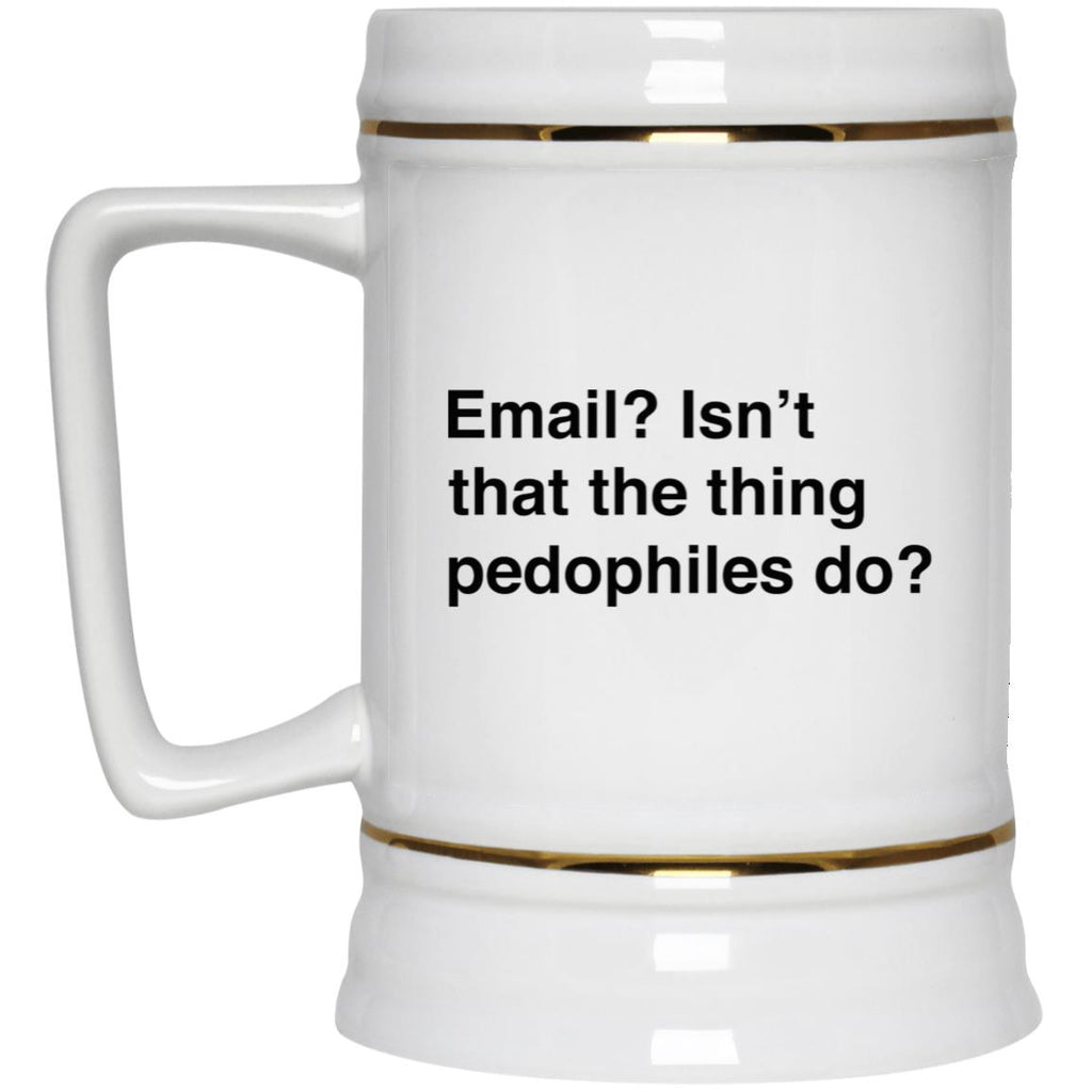 Email Isn’t That The Thing Pedophiles Do Mug