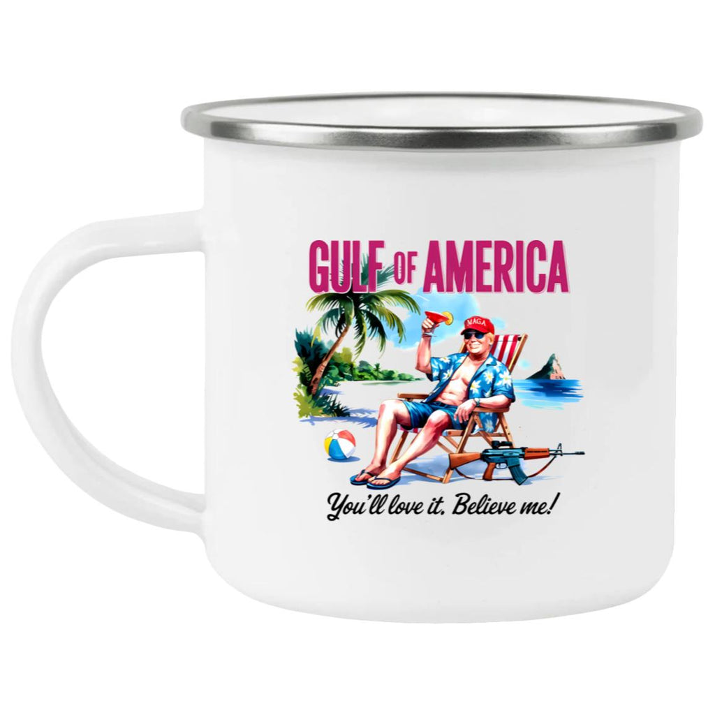 Gulf Of America You’ll Love It Believe Me Mug