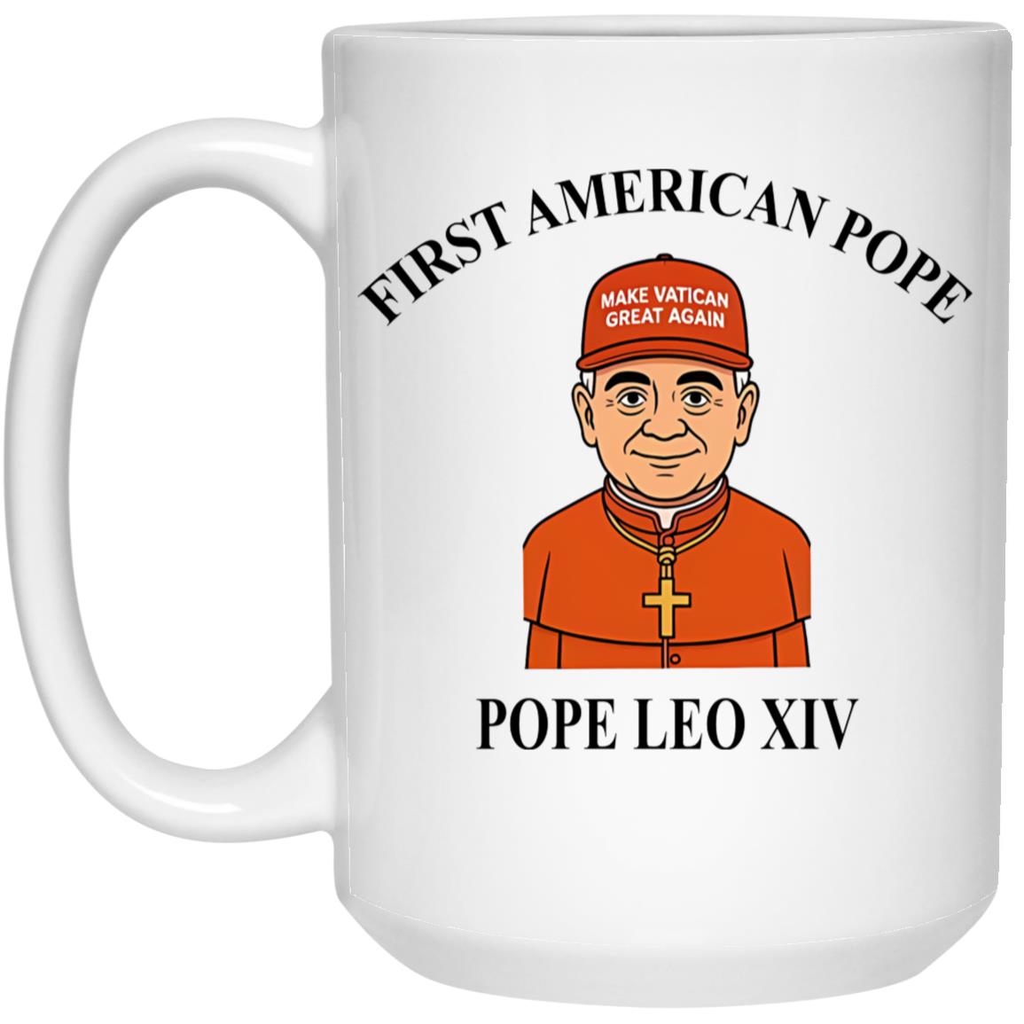 First American Pope Leo XIV Make Vatican Great Again Mug