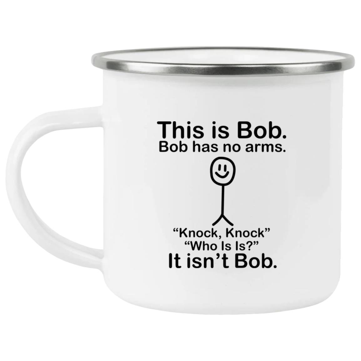 This Is Bob Bob Has No Arms Mug