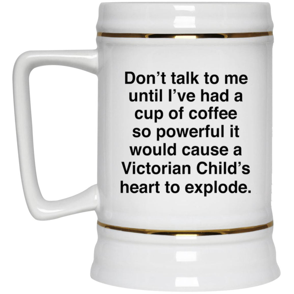 Don’t Talk To Me Until I’ve Had A Cup Of Coffee Mug