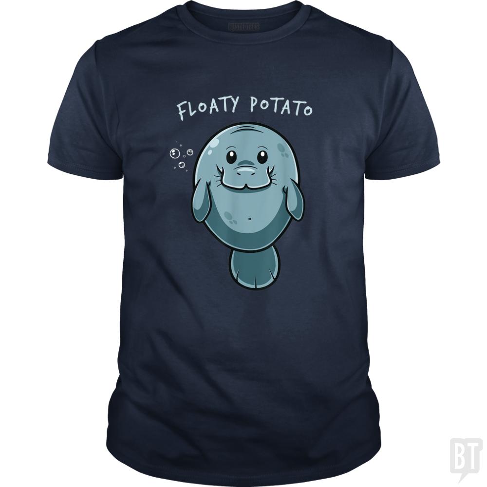 Floaty Potato Funny Manatee Sea Animal Manatees Po T-Shirts, Hoodie, Sweatshirt | CoreVibeTees.com (Image 3)