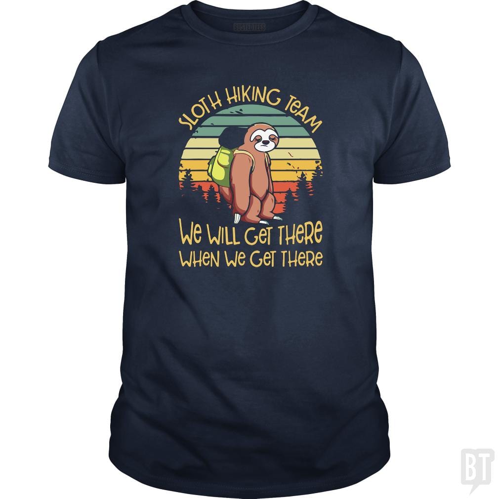 Funny Sloth Hiking Team T Shirt We Will Get There Hoodie, Sweatshirt | CoreVibeTees.com (Image 5)