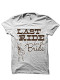 Her Last Ride Before Sheâ€™s The Bride White T-Shirt Hoodie, Sweatshirt | CoreVibeTees.com