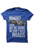 We donâ€™t need roads! Royal Blue T-Shirt Hoodie, Sweatshirt | CoreVibeTees.com
