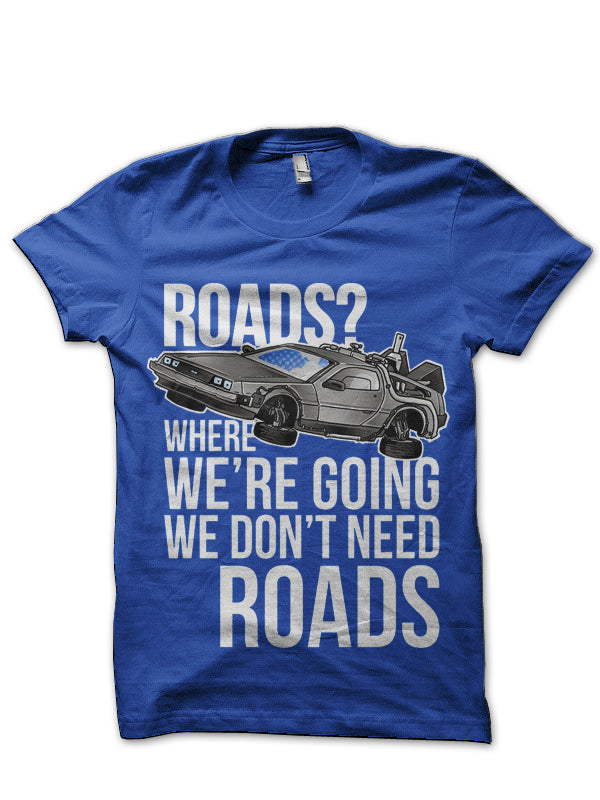 We donâ€™t need roads! Royal Blue T-Shirt Hoodie, Sweatshirt | CoreVibeTees.com