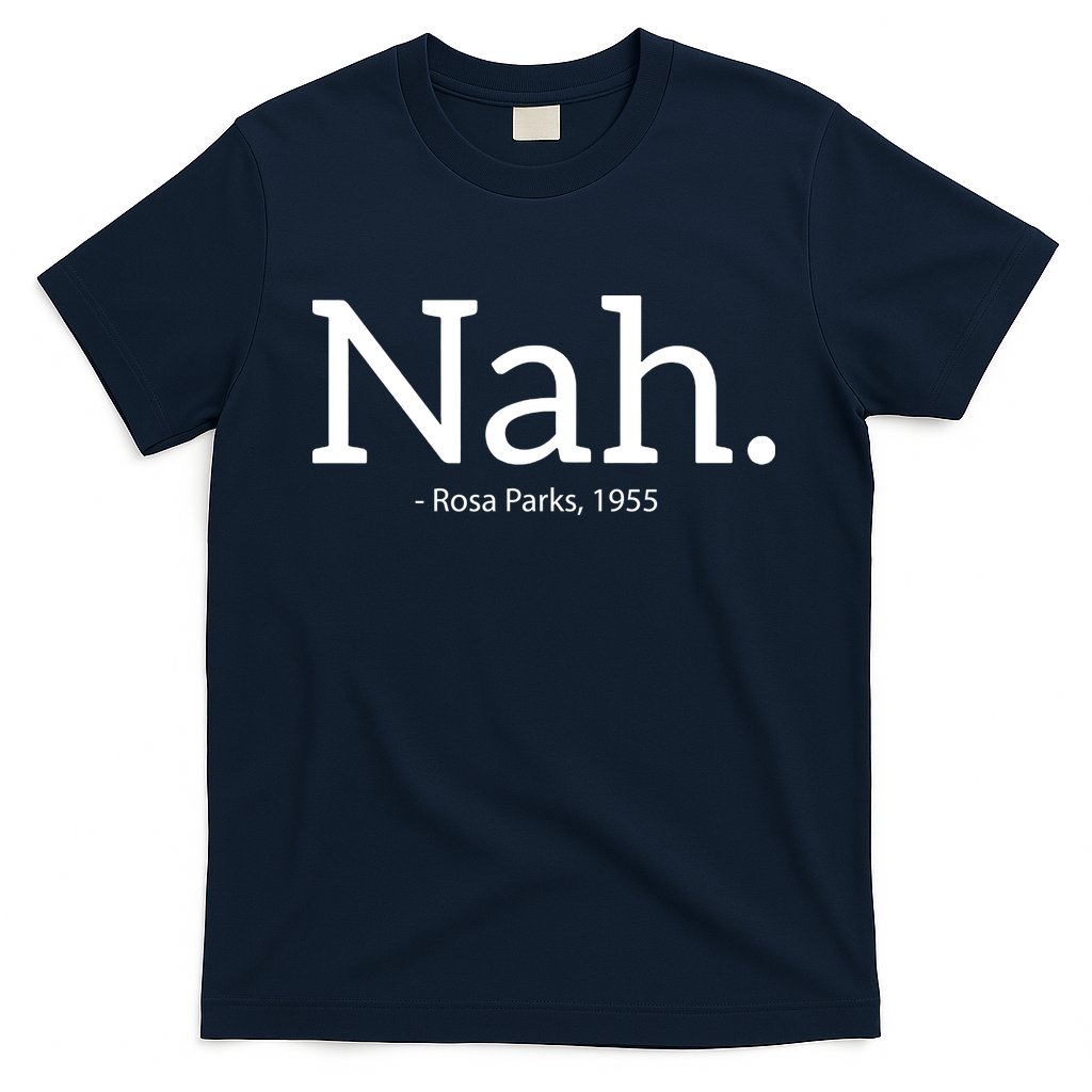Rosa Parks Nah Civil Rights Political Funny T-Shirt Hoodie, Sweatshirt | CoreVibeTees.com