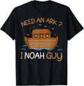 Need an Ark_ I Noah Guy Funny Biblical Noah_s Ark Gift Unisex T-Shirt