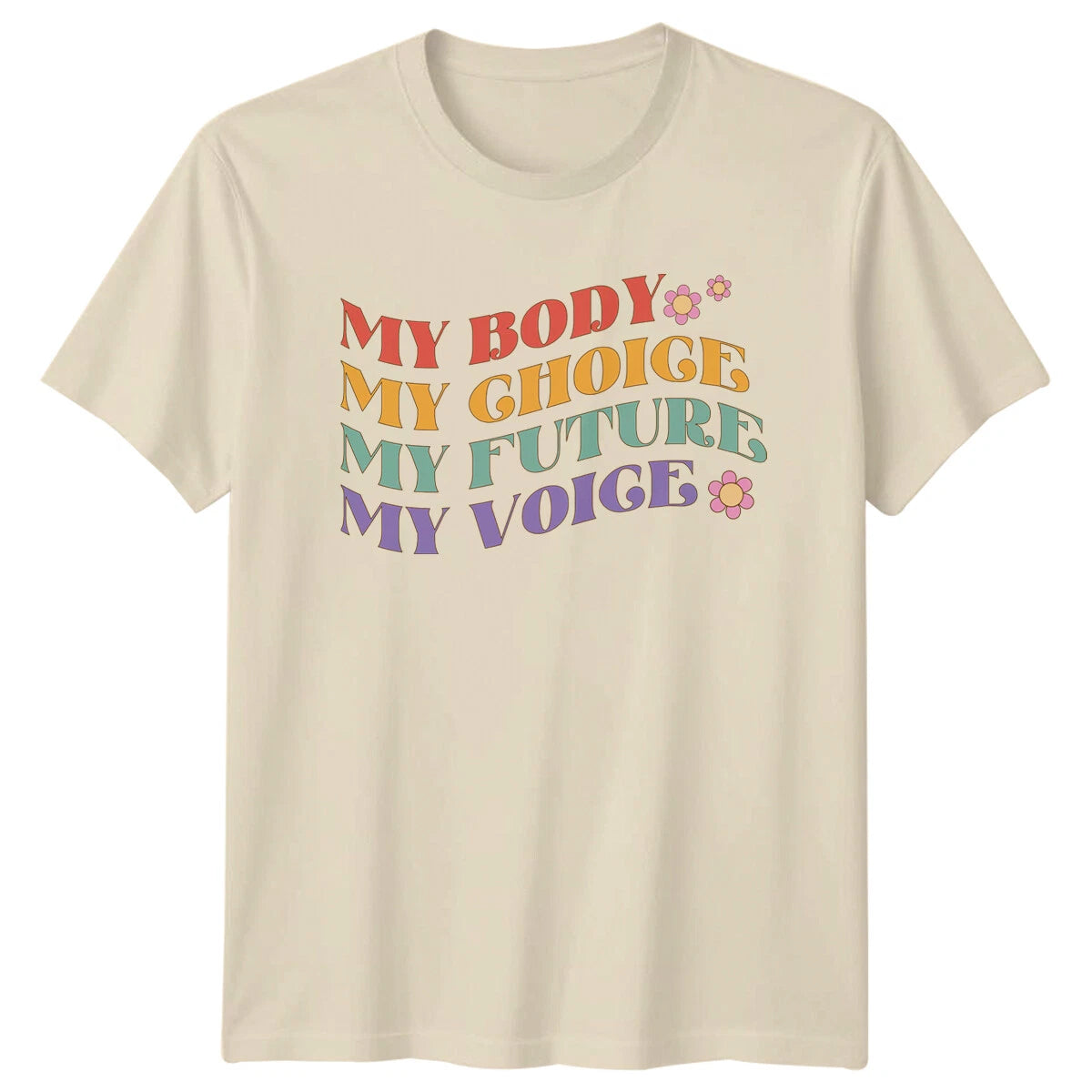 My Body My Choice My Future My Voice Retro Feminist T-Shirt