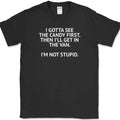 I GOTTA SEE THE CANDY FIRST T-Shirt Funny Humor Joke Sarcastic Novelty Tee