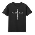 Destiny Is All Kingdom Funny Saying Quote Vintage Men's Short Sleeve T-Shirt Top