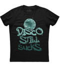 Disco Still Sucks Funny Music Lover Mens Short Sleeve Cotton Black T-shirt