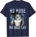 No More Mr Nice Guy Alpha Wolf Energy Unisex T-Shirt