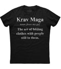 Krav Maga Art Of Folding Clothes With People In Them Funny Unisex T-Shirt