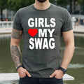 GIRLS LOVE MY SWAG | HEART HIP HOP | VALENTINE | FUNNY | MEN'S T-SHIRT TEE TOP