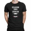 I  Cotton Inverted Inspired F14 Cruise Shirt Was - T Men's Because
