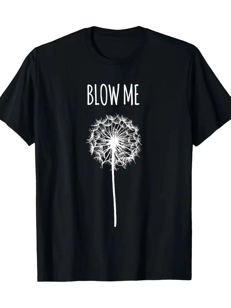Funny 'Blow Me' Dandelion Graphic T-Shirt for Men & Women - Soft Cotton Casual T