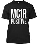 Mc1r Positive T-Shirt Made in the USA Size S to 5XL