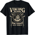 Viking T-Shirt – Viking Blood Runs Through My Veins Norse Mythology Warrior