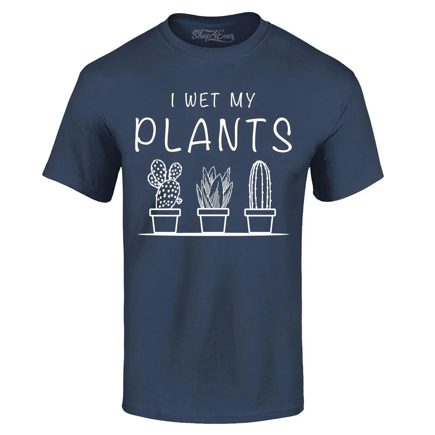 I Wet My Plants T-shirt Funny Plant Lady Plant Lover Gift Shirts