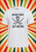 Instant Pirate Just Add Rum Novelty Men Women Vest Tank Top Unisex T Shirt 1547