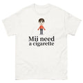 Mii Need A Cigarette Retro Short Sleeve T-Shirt