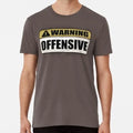 Warning Offensive As Seen In Lockout S to 5XL Made in the USA T-Shirt