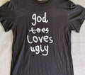 God Loves Ugly T shirt Tee Atmosphere
