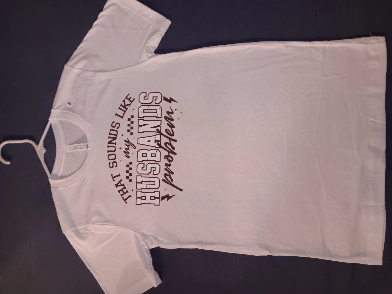 Custom That Sounds Like My Husbands Problem T-shirt  Size Small