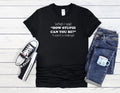How Stupid Can You Be? T-Shirt Cool Men Women Unisex Shirt Hoodie Baseball 4268