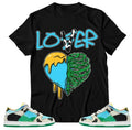 Shirt To Match SB Dunk Chunky Dunky - Loser Lover Dripping