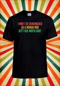 Feminist T shirts I Won't Be Remember Men Women Unisex Baseball T Shirt Top 3274