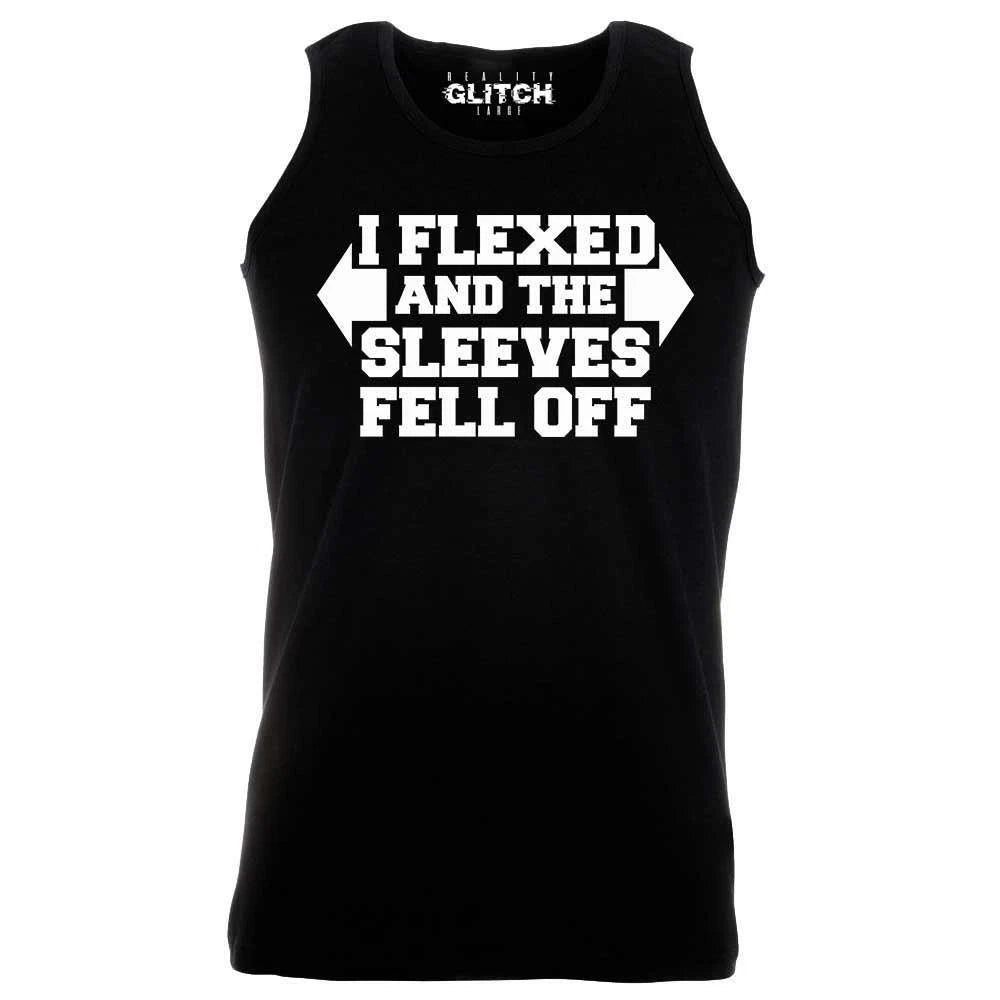 I Flexed And The Sleeves Fell Off Tank Top - Funny t-shirt joke gym work out