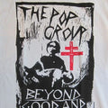 The Pop Group - Beyond Good & Evil - A NEW T Shirt (9 x diff sizes available!)