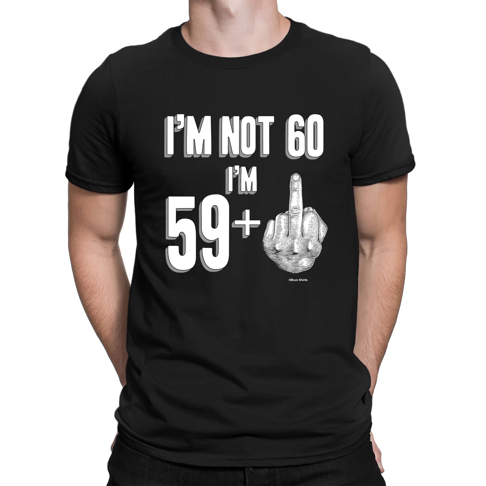 Mens Funny 60th Birthday  T-Shirt NOT 60 IM 59 + 1 Middle Finger Joke
