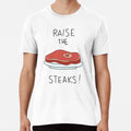 Raise the Steaks Regular Show S to 5XL Made in USA T-Shirt