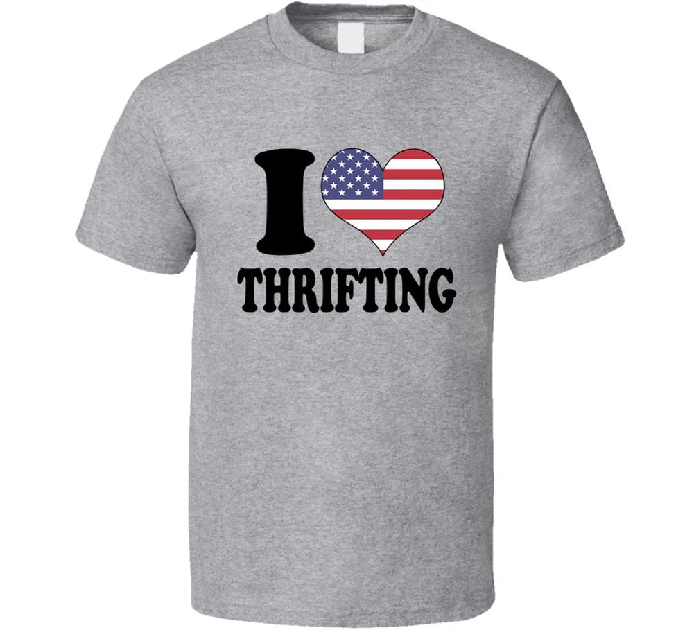 I Love Thrifting T-shirt, Funny Thrift Store Tee, Vintage Shopping Graphic Tee,