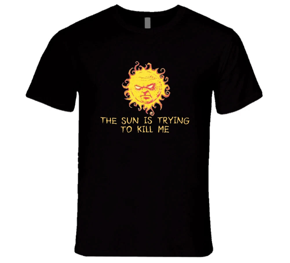 The Sun Is Trying To Kill Me Popular The IT Crowd TV Show T Shirt