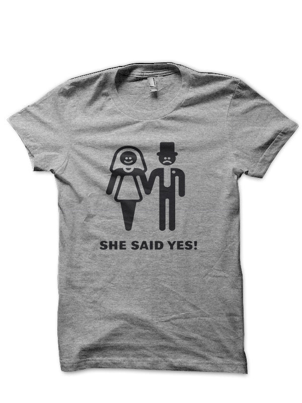 She Said Yes! T-Shirt Hoodie, Sweatshirt | CoreVibeTees.com