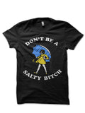 Donâ€™t Be A Salty Bitch T-Shirt Hoodie, Sweatshirt | CoreVibeTees.com