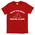 Save The Neck For Me Clark Christmas Movie T-Shirt Hoodie, Sweatshirt | CoreVibeTees.com