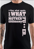 Say What Again T-Shirt Hoodie, Sweatshirt | CoreVibeTees.com