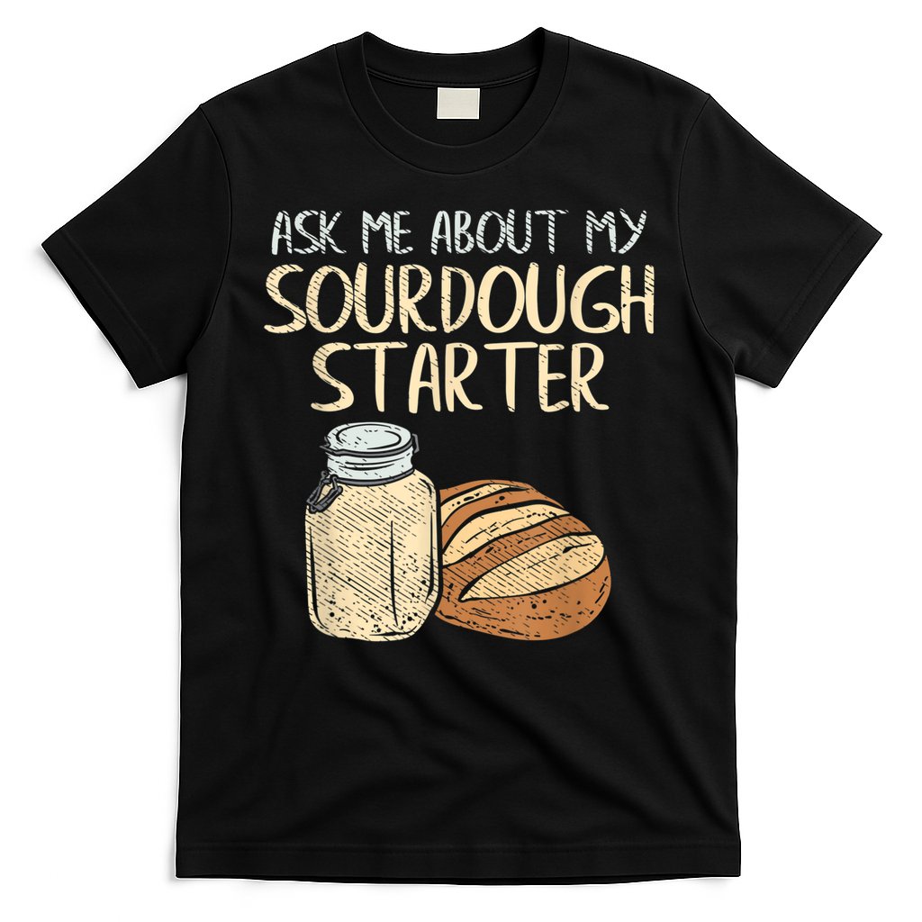 Sourdough Bread Baker T-Shirt Hoodie, Sweatshirt | CoreVibeTees.com